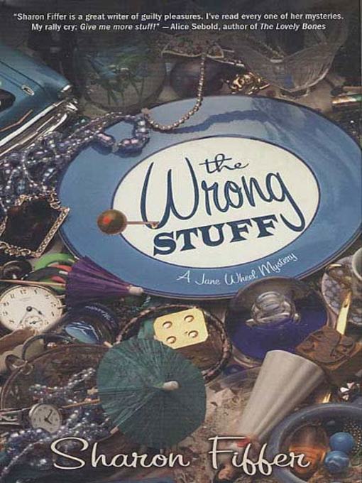 Title details for The Wrong Stuff by Sharon Fiffer - Available